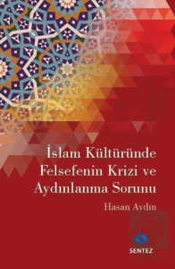 İslam Kültüründe Felsefenin Krizi ve Aydınlanma So