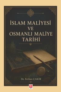 İslam Maliyesi ve Osmanlı Maliye Tarihi / Ferhan Çakır