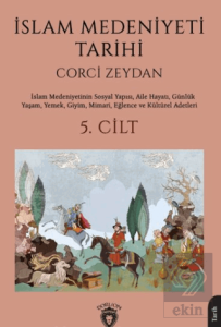 İslam Medeniyeti Tarihi 5. Cilt