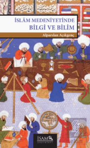 İslam Medeniyetinde Bilgi ve Bilim