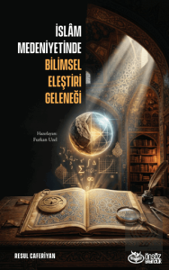 İslâm Medeniyetinde Bilimsel Eleştiri Geleneği