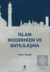 İslam Modernizm ve Batılılaşma