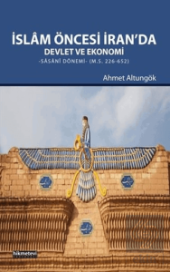 İslam Öncesi İran'da Devlet ve Ekonomi