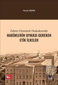 İslam Osmanlı Hukukunda Hakimlerin Uyması Gereken 