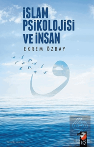 İslam Psikolojisi ve İnsan