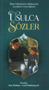 İslam Psikolojisinin Yaklaşımıyla Çocukların Cinsel Eğitimi Usulca Sözler