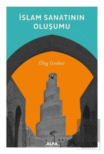 İslam Sanatının Oluşumu