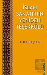 İslam Sanatı'nın Yeniden Teşekkülü