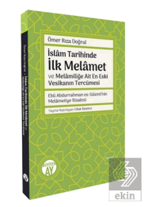 İslam Tarihinde İlk Melamet ve Melamiliğe Ait En Eski Vesikanın Tercümesi Ebu Abdurrahman es-Sülemi'nin Melametiye Risalesi