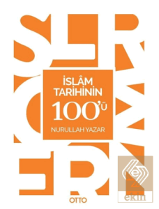 İslam Tarihinin 100'ü