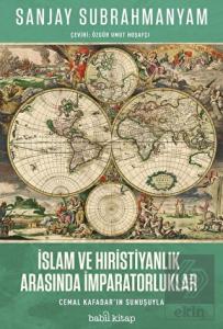 İslam ve Hıristiyanlık Arasında İmparatorluklar