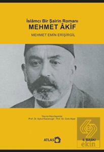 İslamcı Bir Şairin Romanı  Mehmet Akif