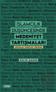 İslamcılık Düşüncesinde Medeniyet Tartışmaları