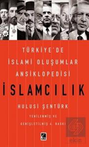 İslamcılık - Türkiye'de İslami Oluşumlar Ansiklope