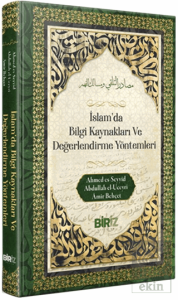 İslam'da Bilği Kaynakları Ve Değerlendirme Yöntemleri