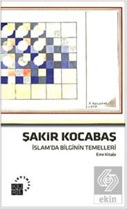 İslam'da Bilginin Temelleri (Emr Kitabı)