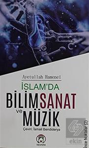 İslam'da Bilim Sanat ve Müzik