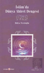 İslam'da Dünya Ahiret Dengesi