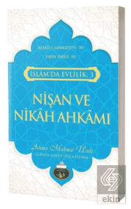 İslamda Evlilik 3: Nişan ve Nikah Ahkamı