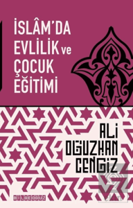 İslamda Evlilik ve Çocuk Eğitimi