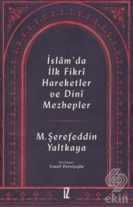 İslam'da İlk Fikri Hareketler ve Dini Mezhepler