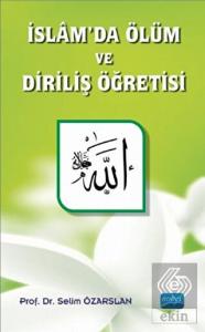İslam'da Ölüm ve Diriliş Öğretisi