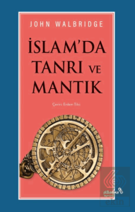İslamda Tanrı ve Mantık
