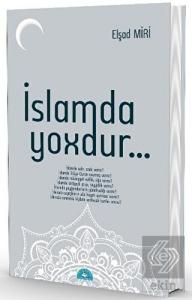 İslamda Yoxdur...