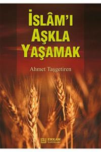 İslamı Aşkla Yaşamak