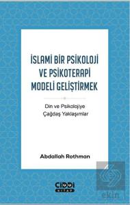 İslami Bir Psikoloji ve Psikoterapi Modeli Gelişti