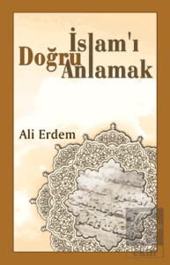 İslamı Doğru Anlamak