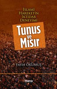 İslami Hareketin İktidar Deneyimi : Tunus ve Mısır