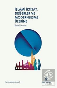 İslami İktisat, Değerler ve Modernleşme Üzerine