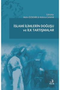 İslami İlimlerin Doğuşu ve İlk Tartışmalar
