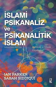 İslami Psikanaliz ve Psikanalitik İslam