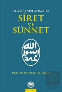 İslami Yapılanmada Siret ve Sünnet