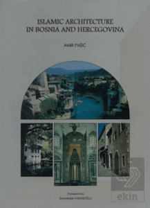Islamic Architecture in Bosnia and Hercegovina