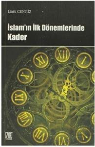 İslam'ın İlk Dönemlerinde Kader