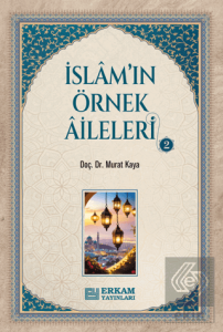 İslamın Örnek Aileleri - 2