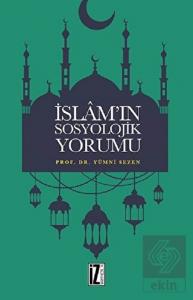 İslam'ın Sosyolojik Yorumu