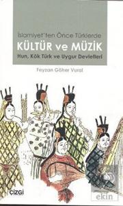 İslamiyet'ten Önce Türklerde Kültür ve Müzik
