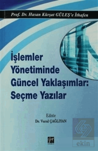 İşlemler Yönetiminde Güncel Yaklaşımlar: Seçme Yaz