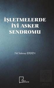 İşletmelerde İyi Asker Sendromu