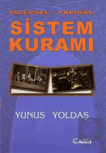 İşlevsel - Yapısal Sistem Kuramı Yunus Yoldaş