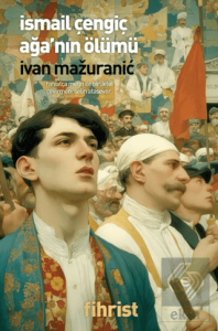 İsmail Çengiç Ağa'nın Ölümü