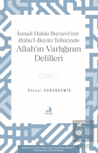 İsmâil Hakkı Bursevî'nin Rûhu'l-Beyân Tefsirinde Allah'ın Varlığının Delilleri