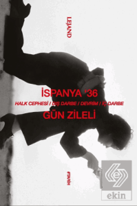 İspanya 36 & Halk Cephesi-Dış Darbe-Devrim-İç Darbe