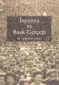 İspanya ve Bask Gerçeği