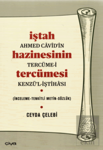 İştah Hazinesinin Tercümesi - Ahmed Cavid'in Tercüme-i Kenzü'l-İştahası