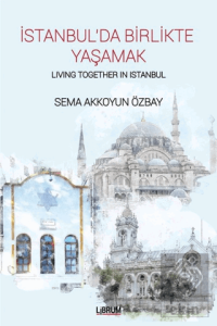 İstanbul'da Birlikte Yaşamak - Living Together In 
